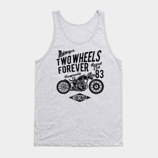 Motorcycle Two Wheels Forever Tank Top